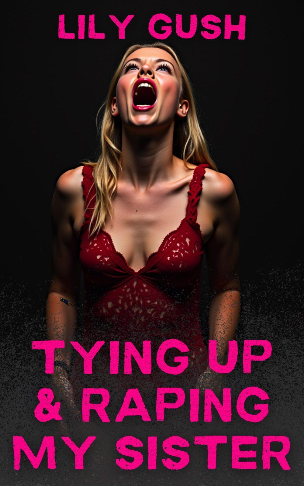 Tying Up & Raping My Sister