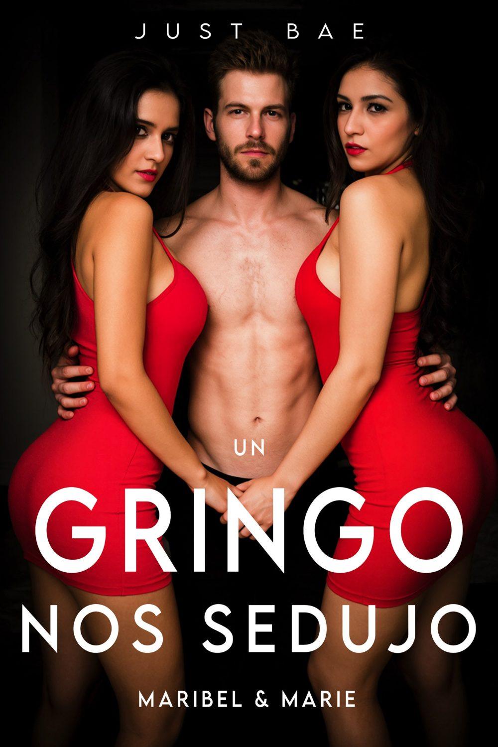 Un Gringo Nos Sedujo: Maribel & Marie