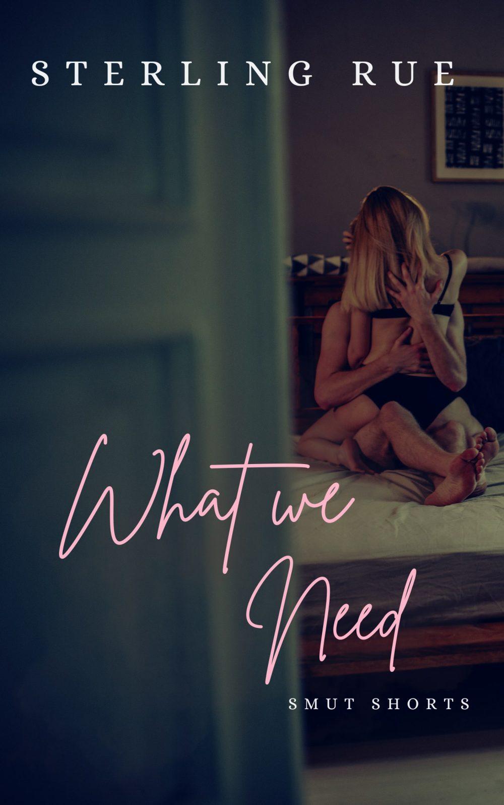 What We Need