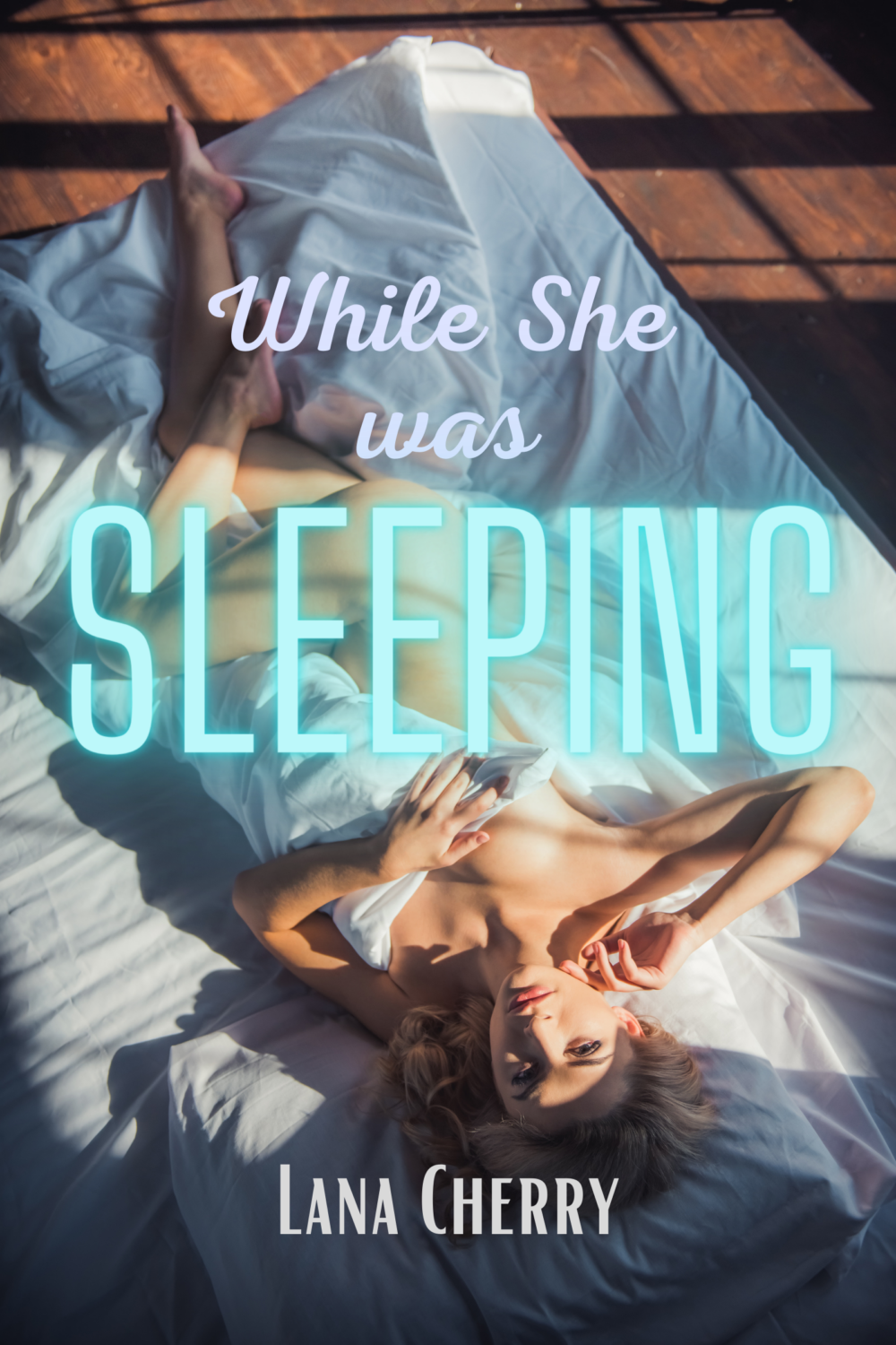 While She Was Sleeping