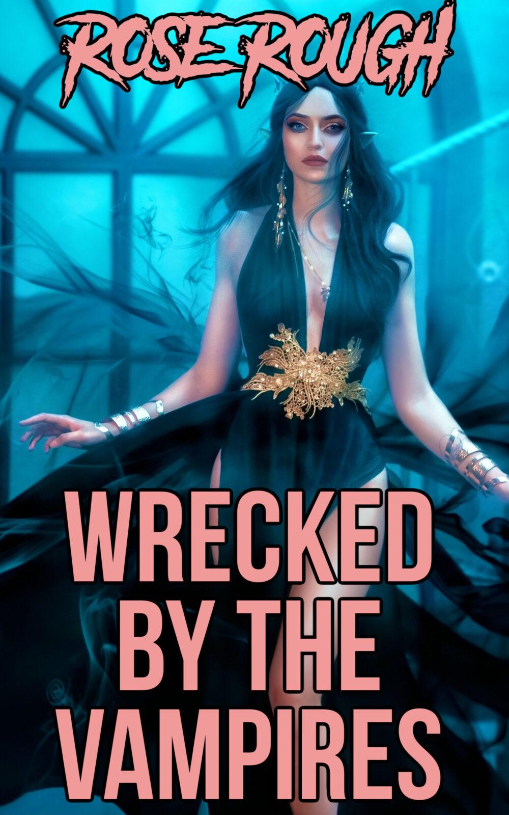Wrecked by the Vampires