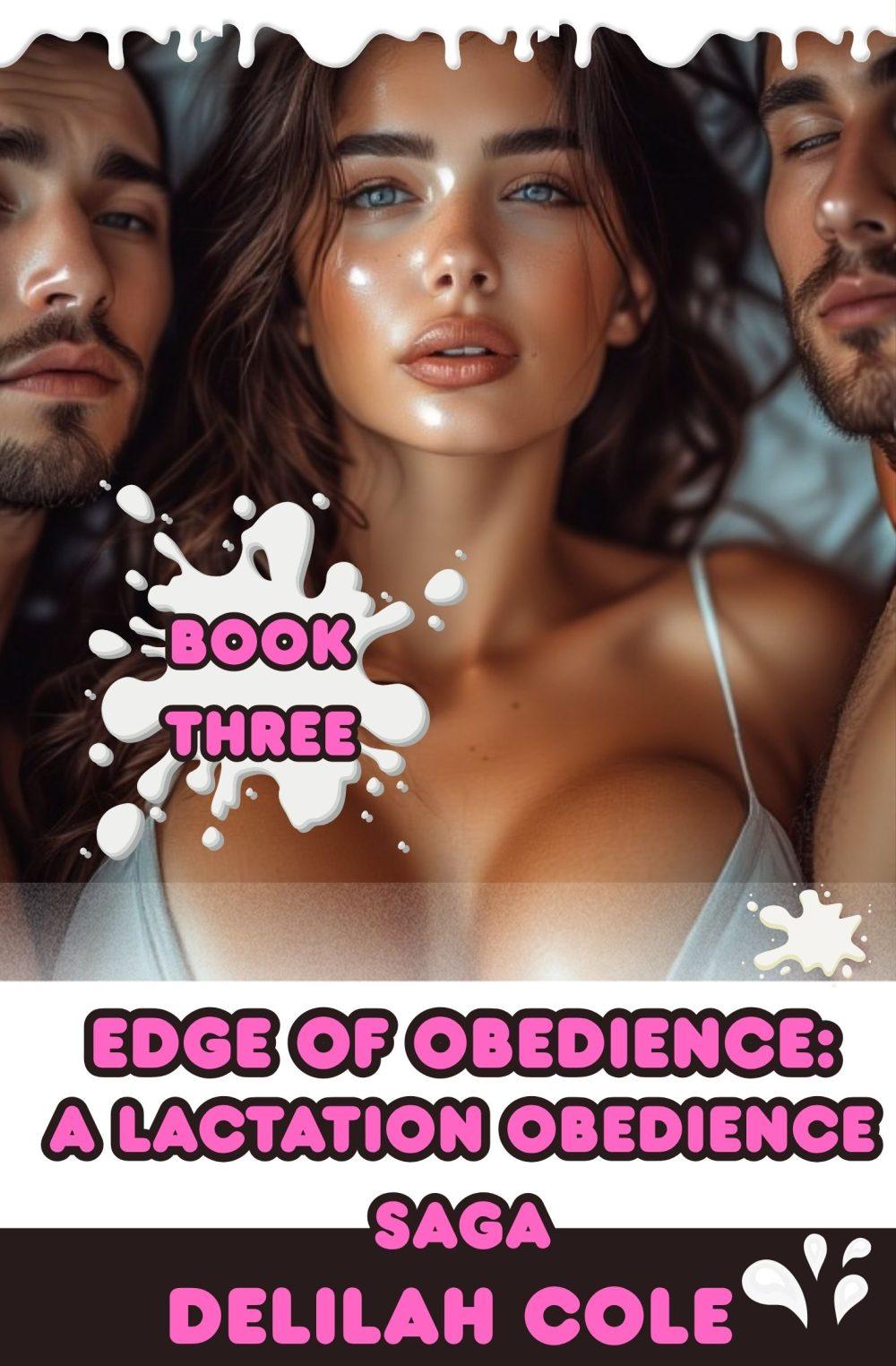 Edge of Obedience: A Lactation Obedience Saga Book Three