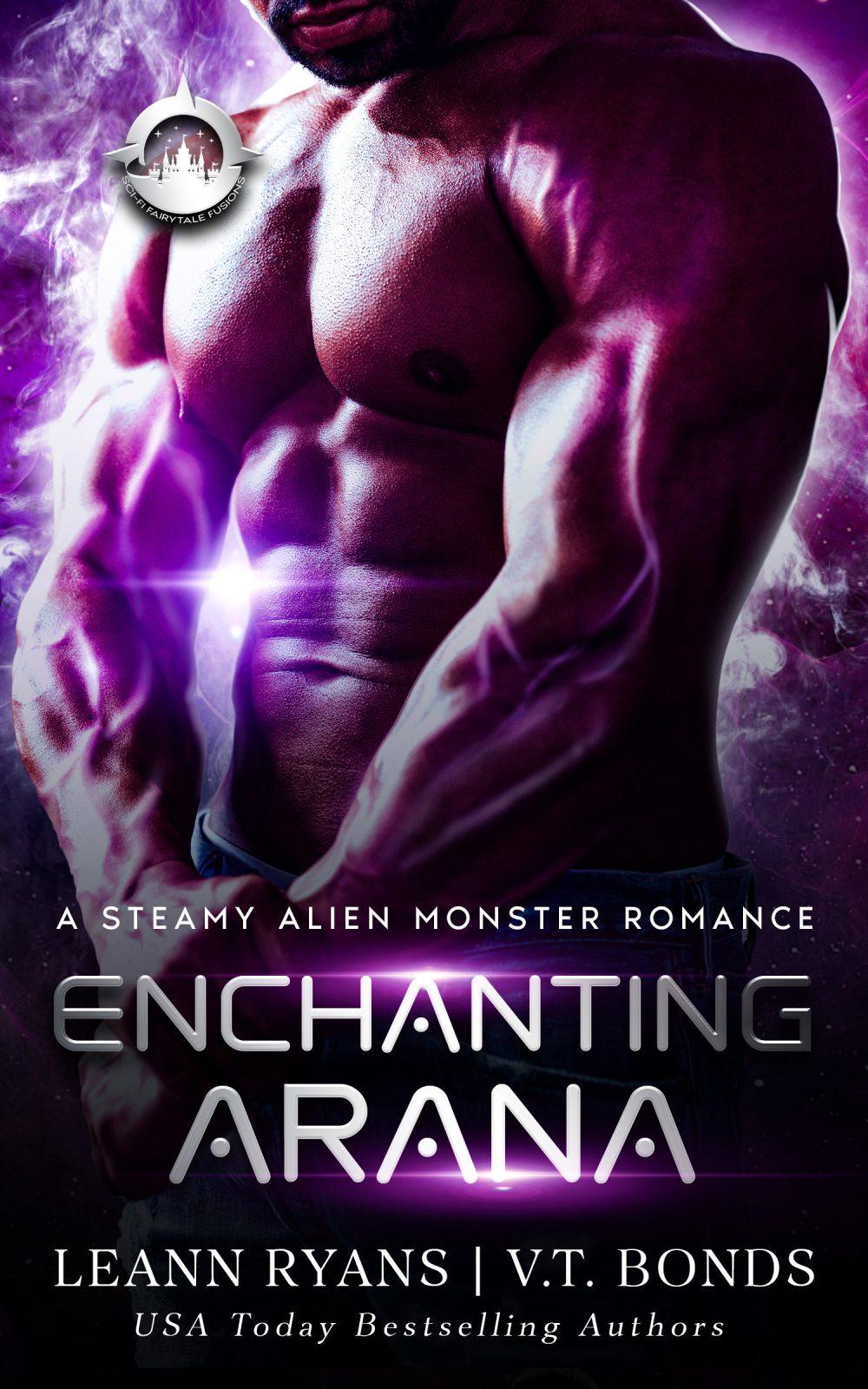 Enchanting Arana: A Steamy Alien Monster Romance