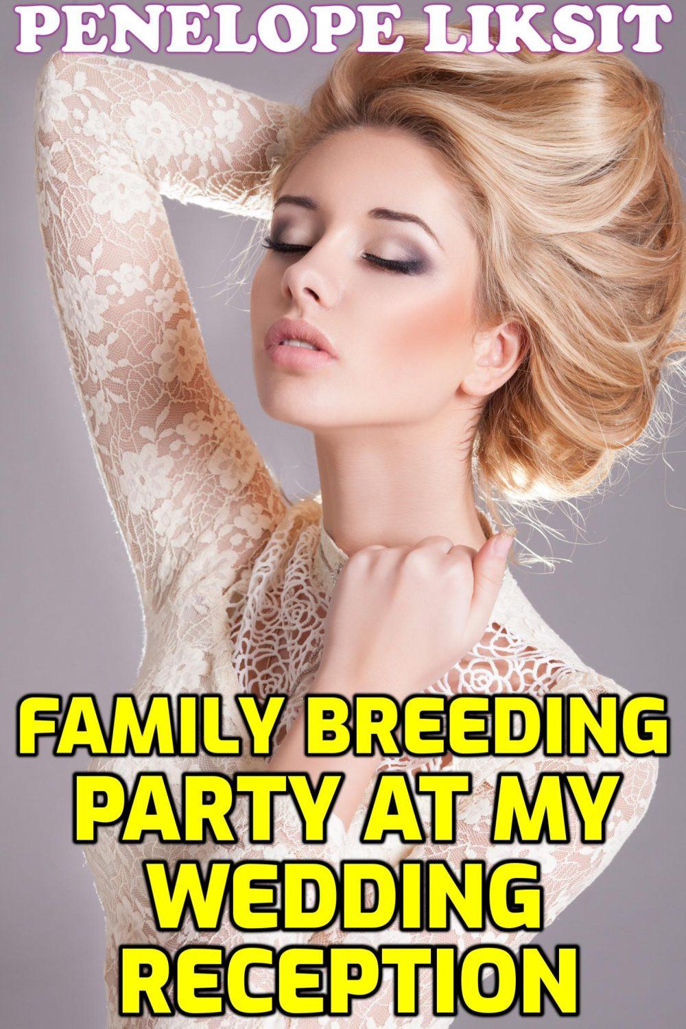 Family Breeding Party At My Wedding Reception
