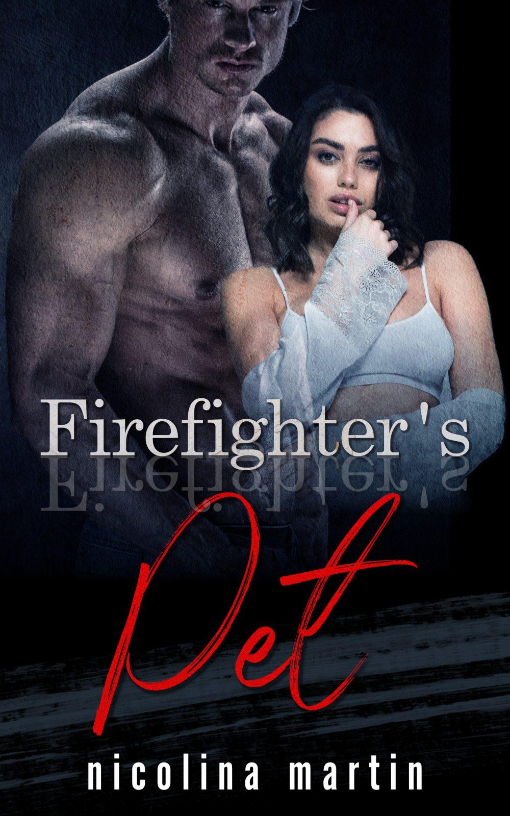Firefighter’s Pet – Devious Desires #2: A dark erotic short srtory