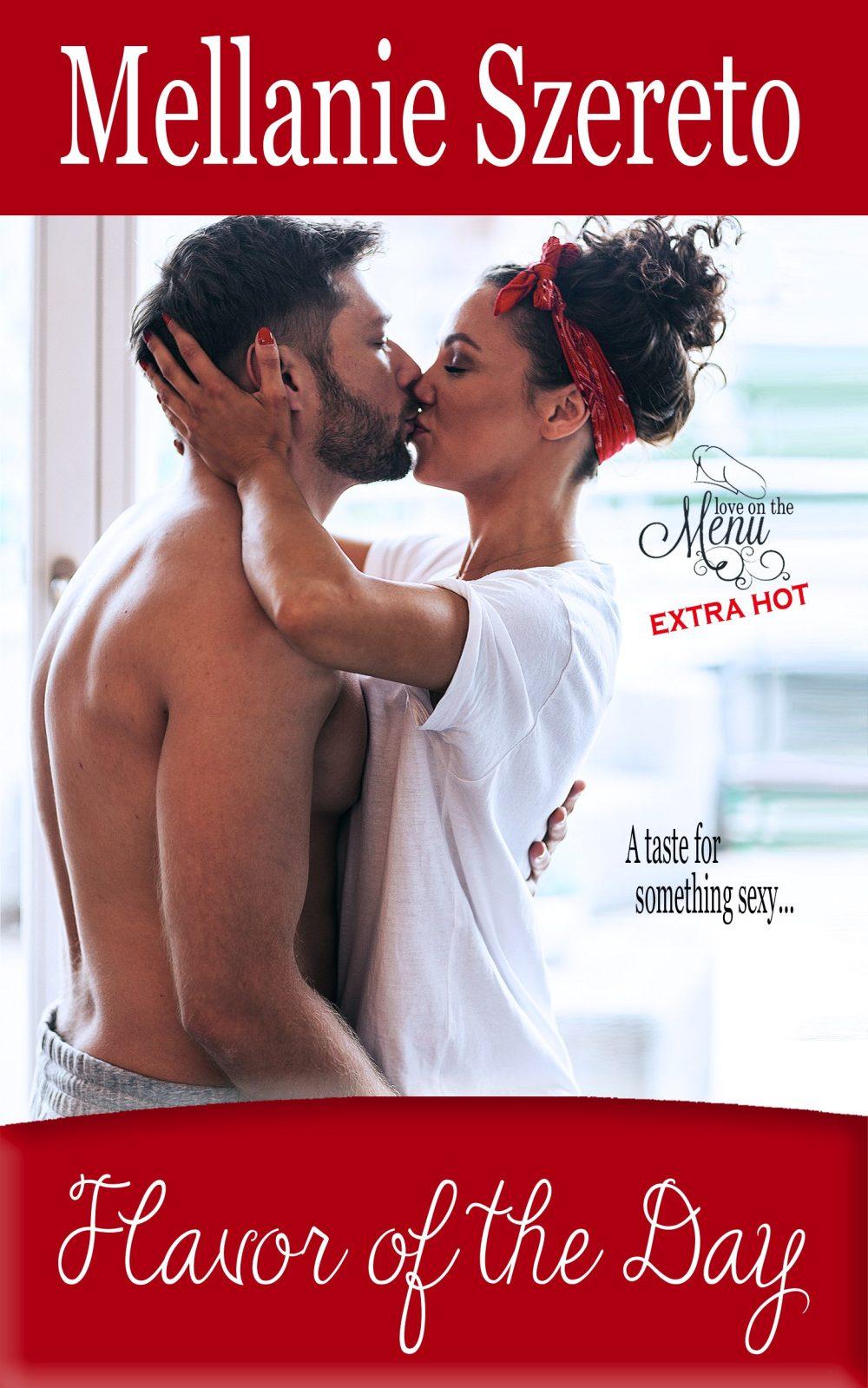 Flavor of the Day (Love on the Menu…Extra Hot 6)