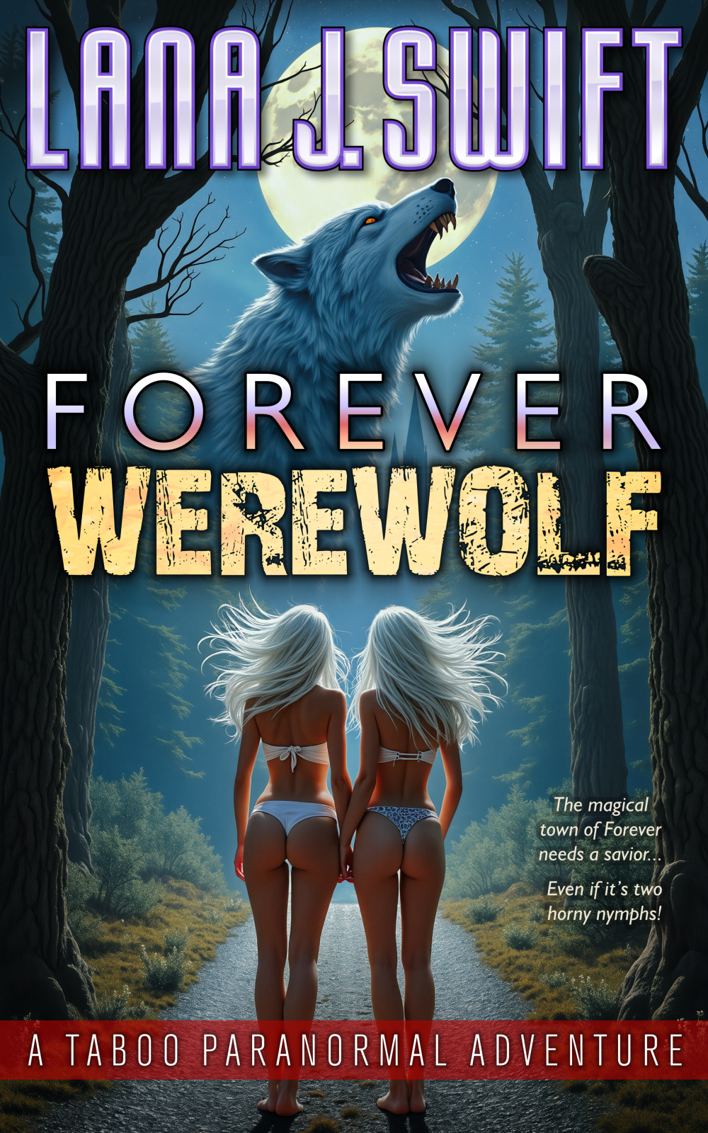 Forever Werewolf: A Taboo Paranormal Adventure