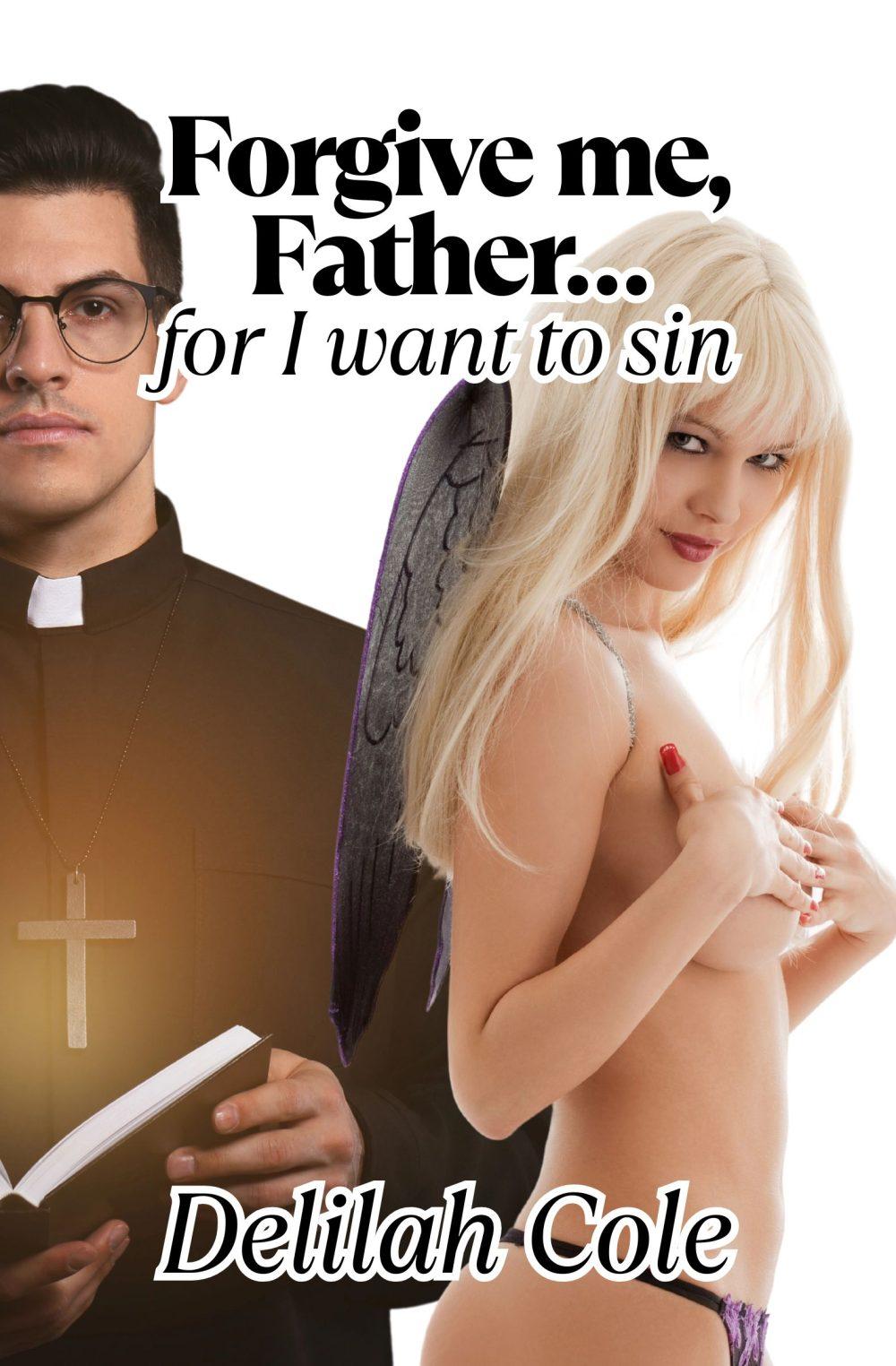 Forgive Me Father….For I Want to Sin on SALE 4/21-4/27 $1. Off
