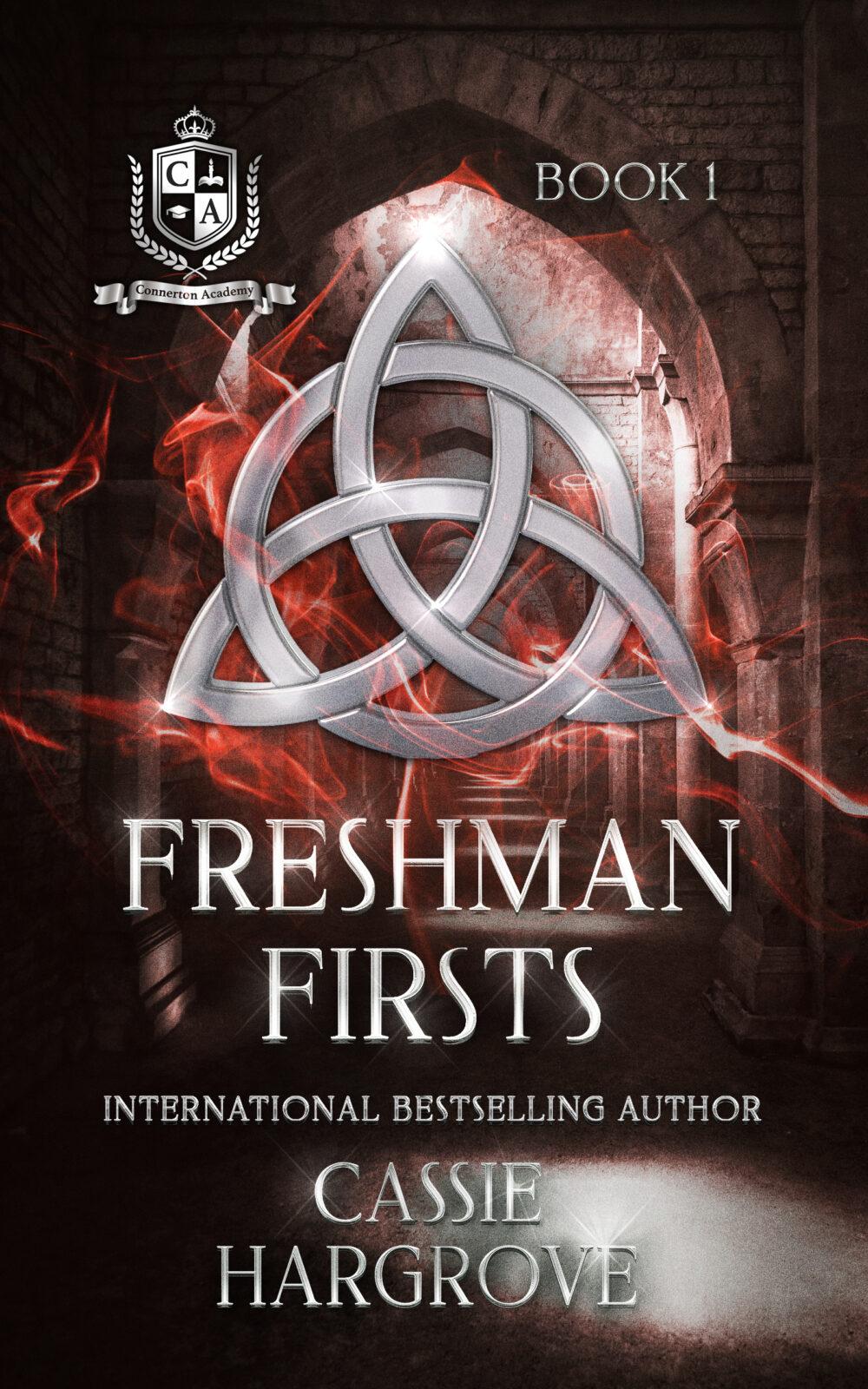Freshman Firsts: Connerton Academy Book 1