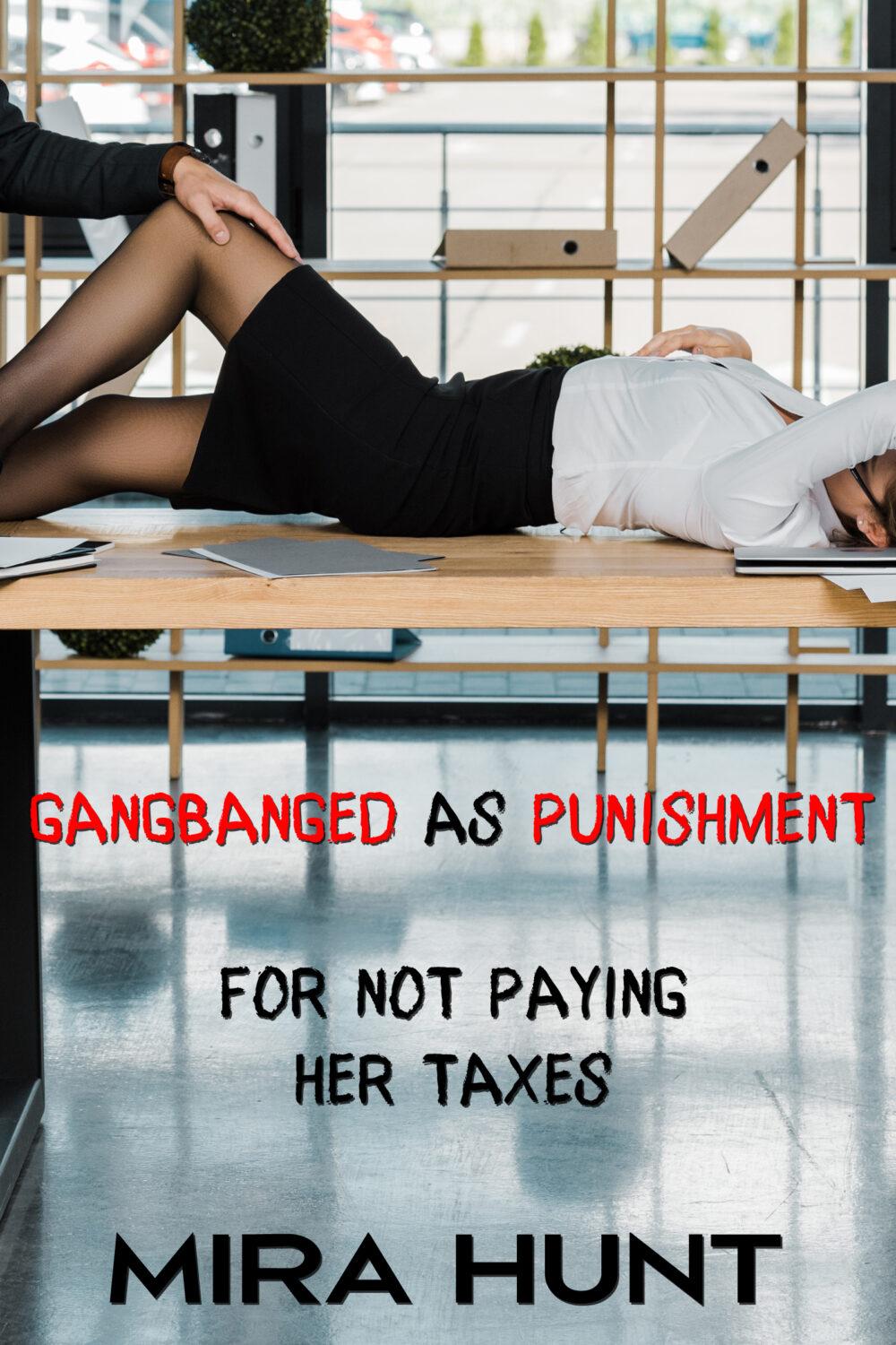 Gangbanged as Punishment for Not Paying Her Taxes