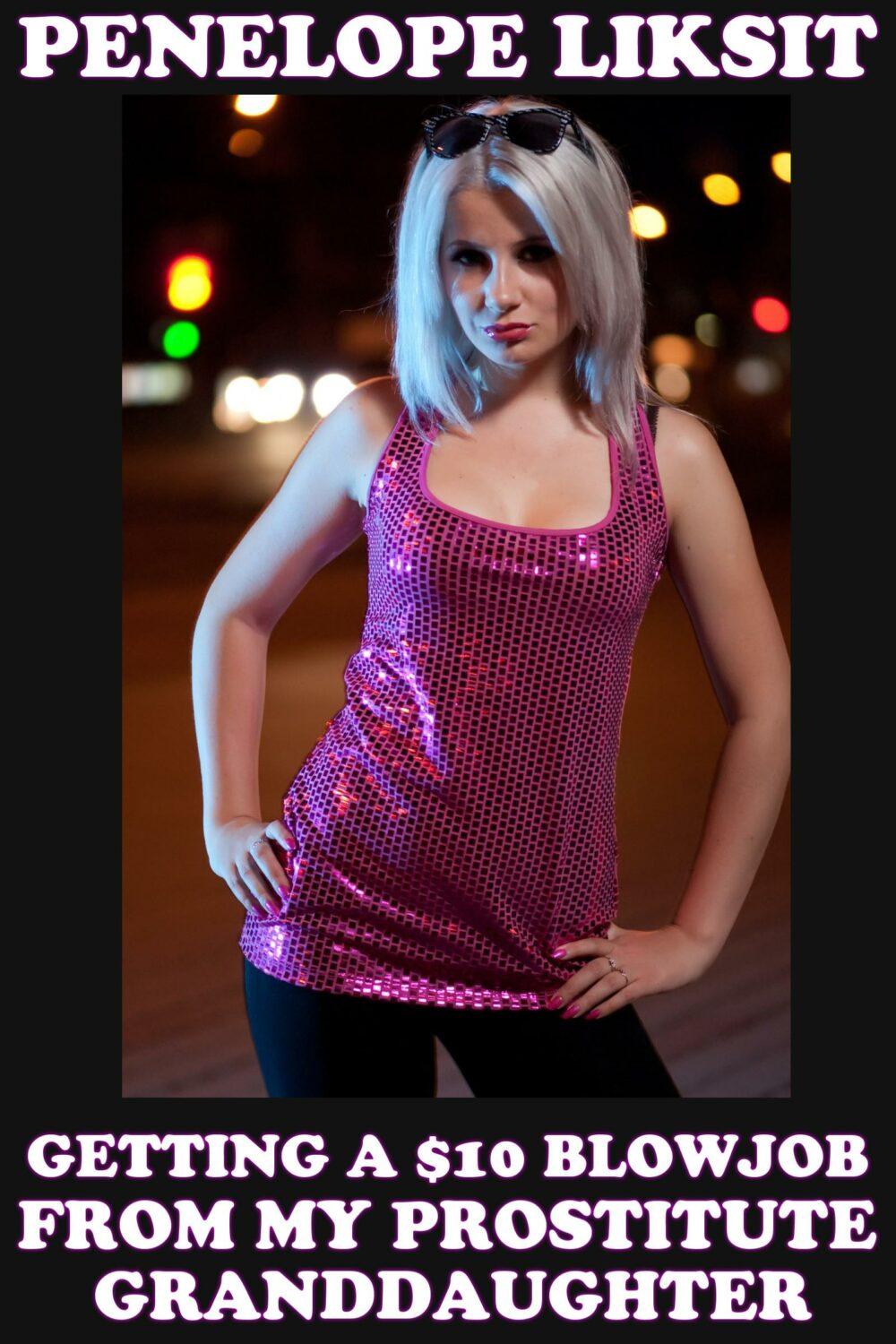 Getting A $10 Blowjob From My Prostitute Granddaughter