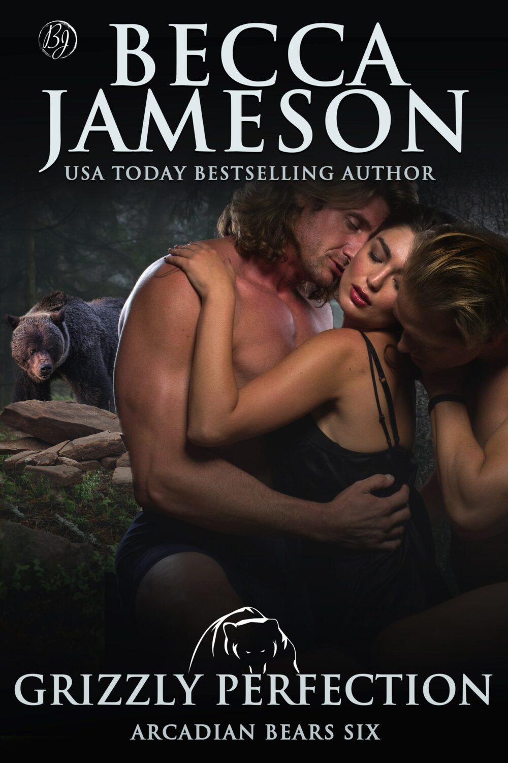 Grizzly Perfection (Arcadian Bears book 6)