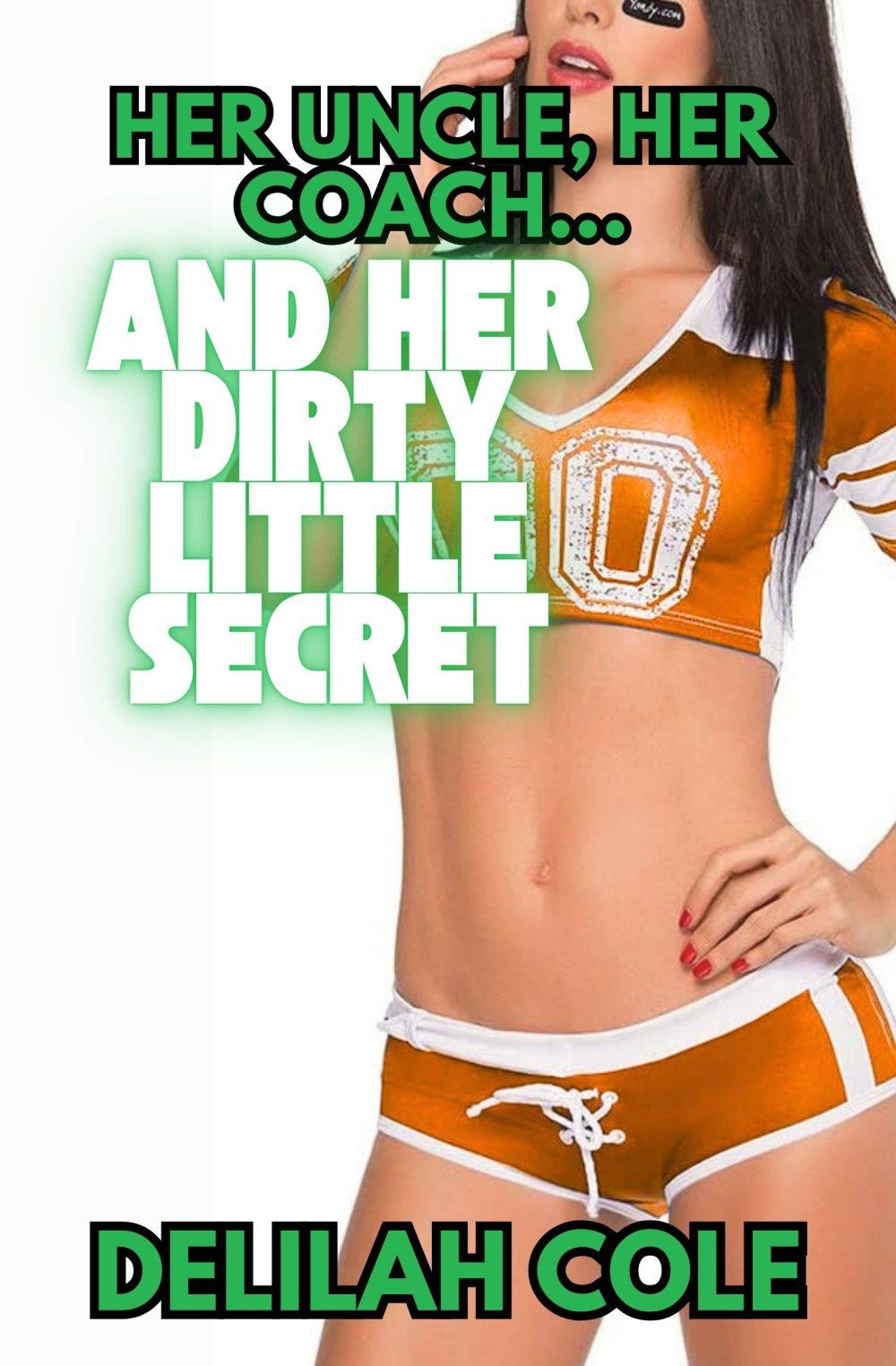 Her Uncle Her Coach….And Her Dirty Little Secret