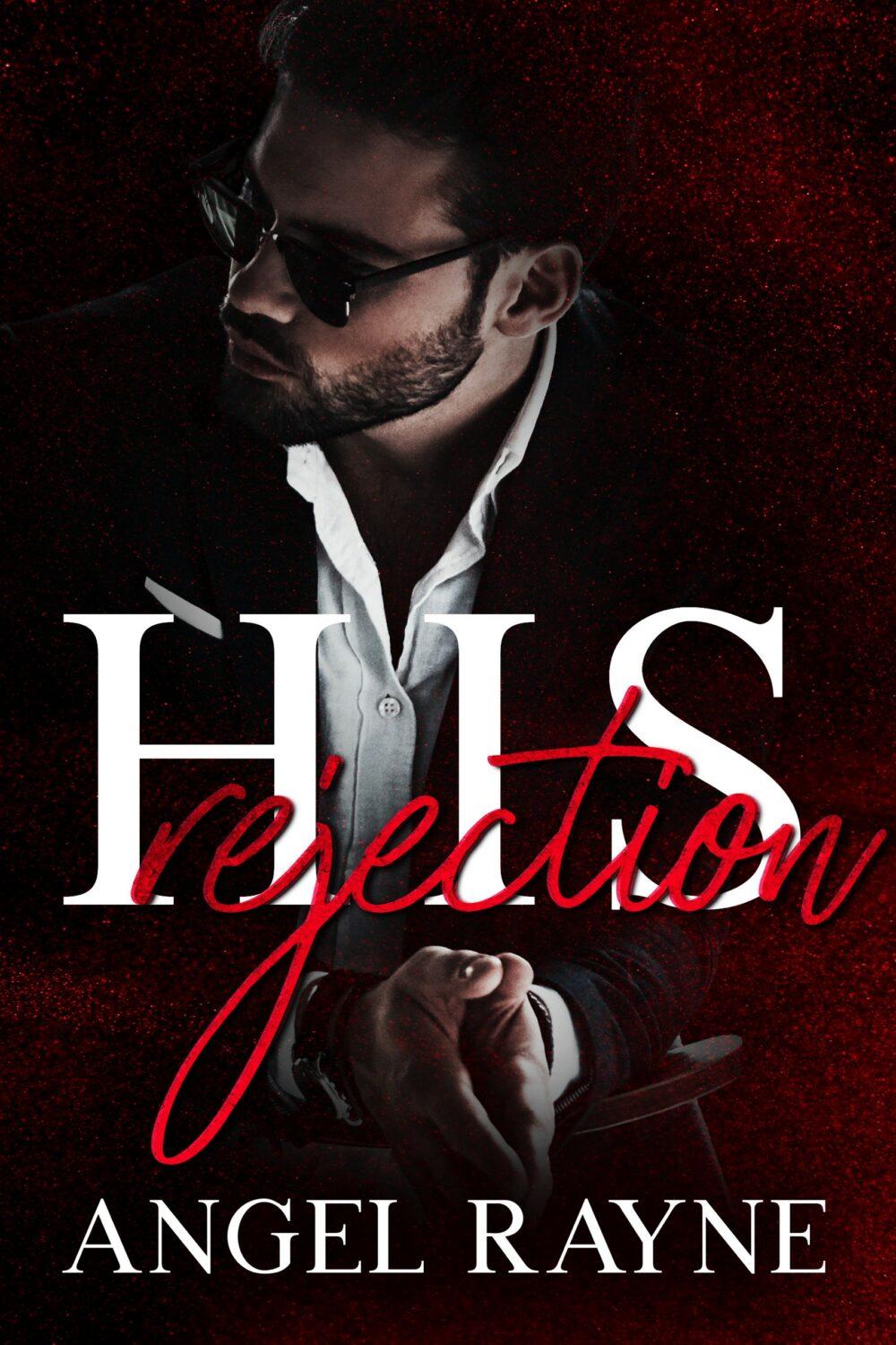 His Rejection (His Possession Trilogy book 2)