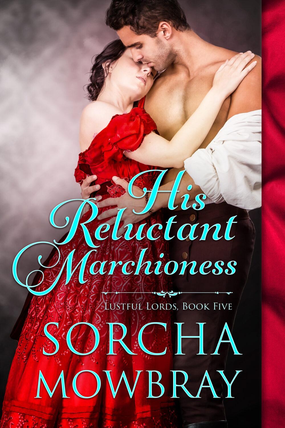 His Reluctant Marchioness (Lustful Lords Book 5)