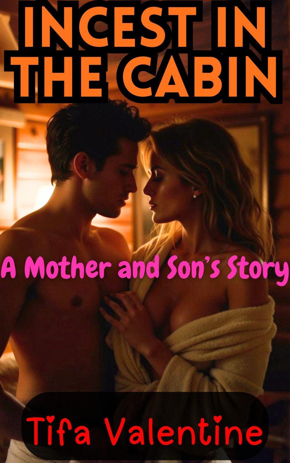 Incest in the Cabin: A Mother and Son’s Story