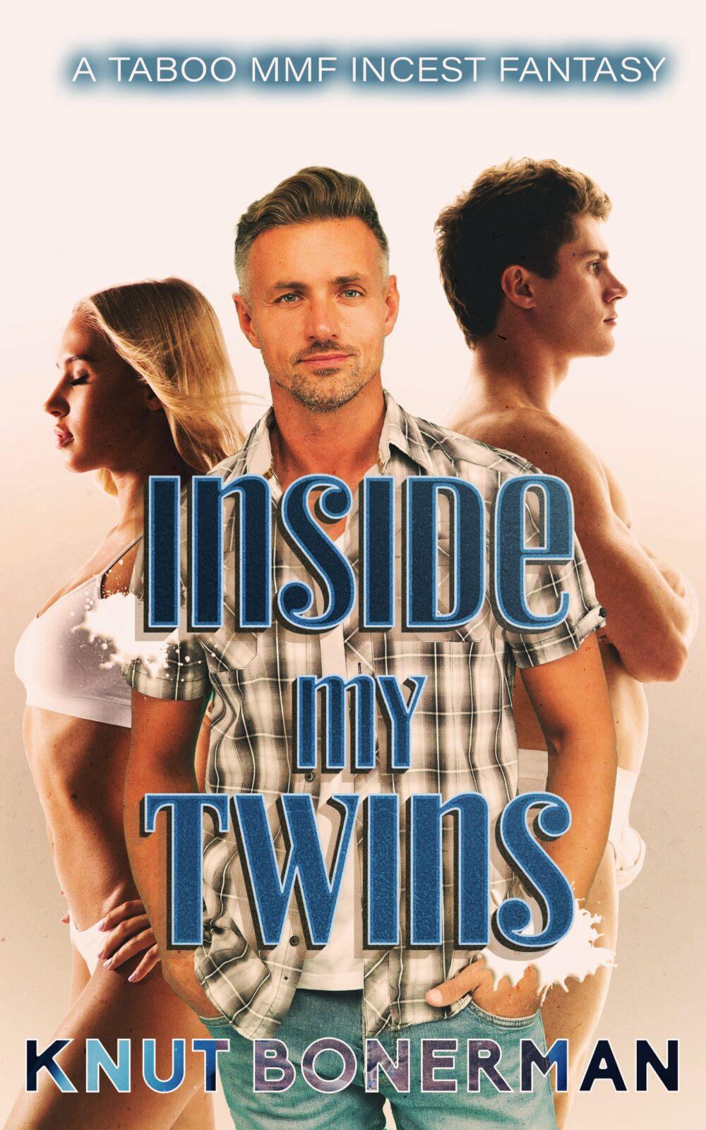 Inside My Twins – a Taboo MMF Incest Fantasy