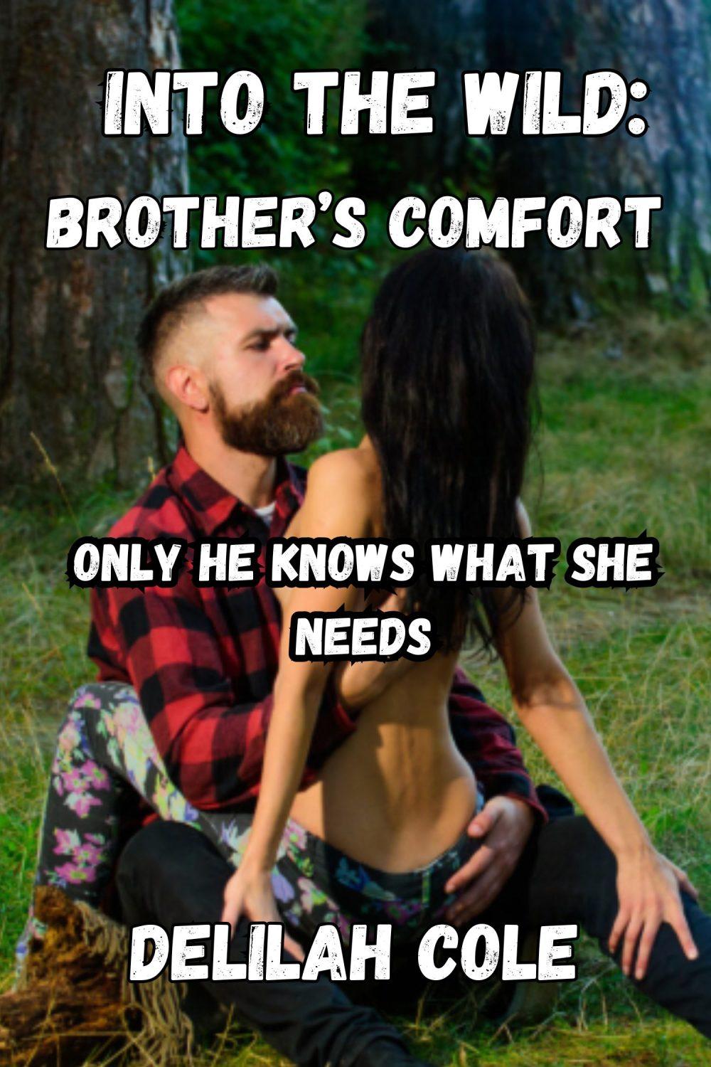 Into The Wild: Brother’s Comfort – Only He Knows What She Needs