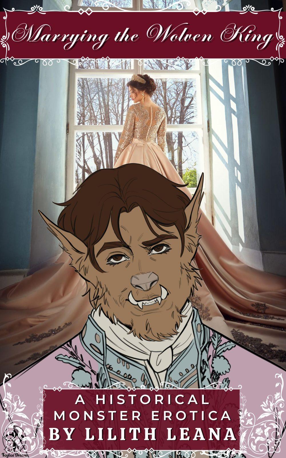 Marrying the Wolven King: A Historical Monster Erotica