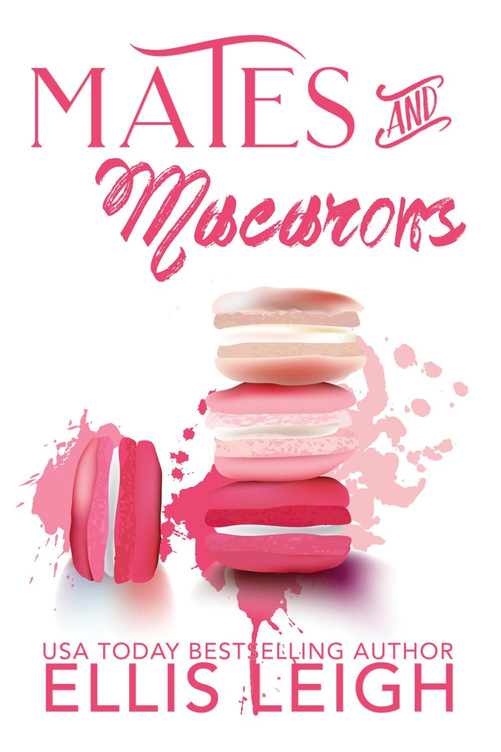 Mates & Macarons: A Kinship Cove Fun & Flirty Romance Collection