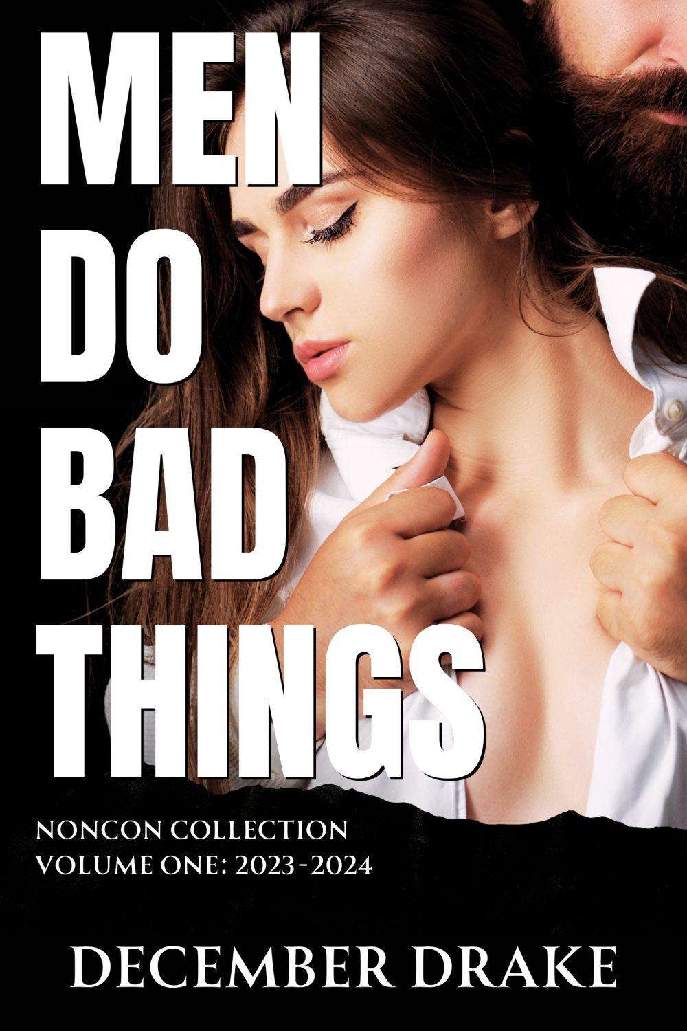 Men Do Bad Things: Noncon Works Volume One