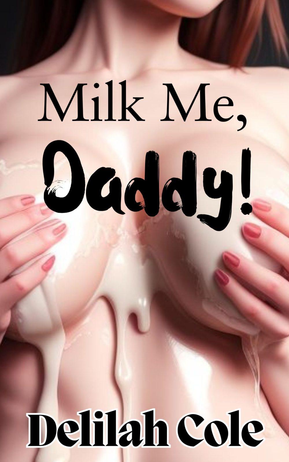 Milk Me Daddy – Daddy always knows how to make his baby girl feel better