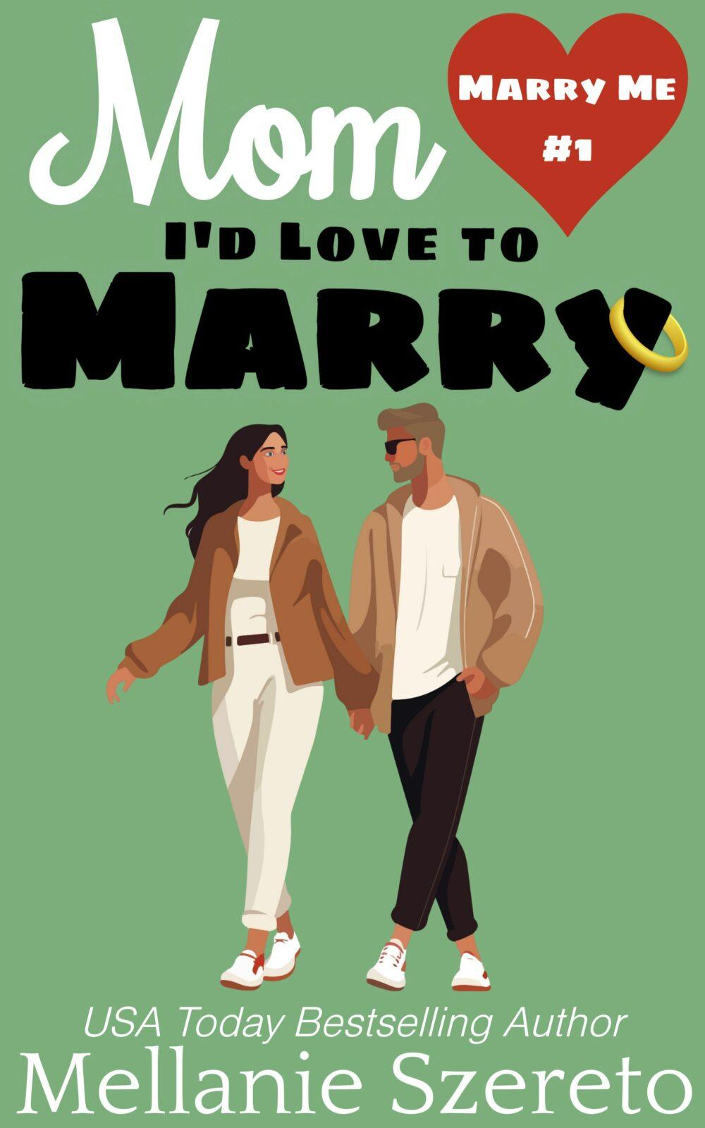 Mom I’d Love to Marry: A Second Chance Seasoned Romance Short Story