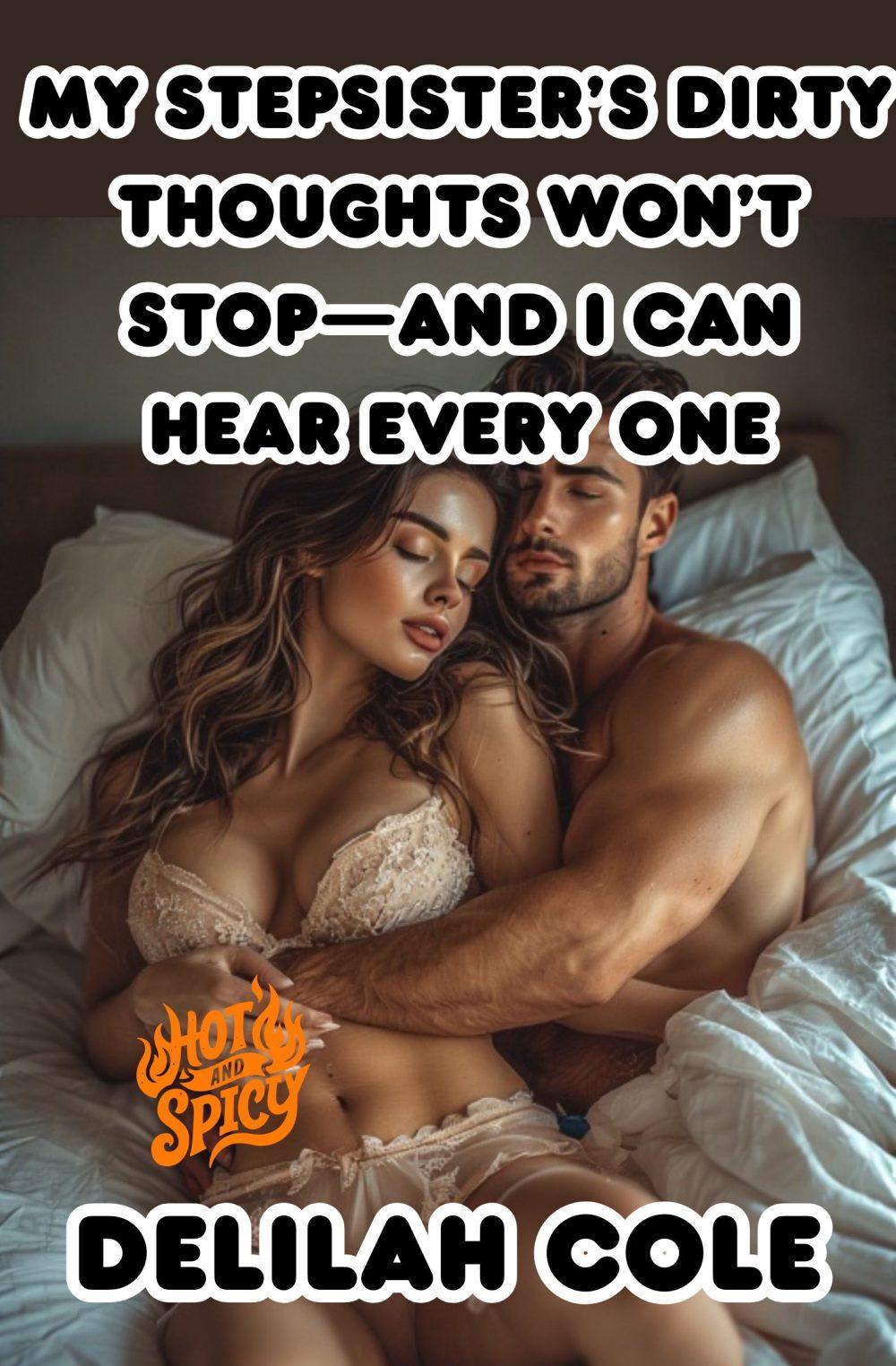 My Stepsister’s Dirty Thoughts Won’t Stop—and I Can Hear Every One 7000 words of Mind-reading pseudo incest