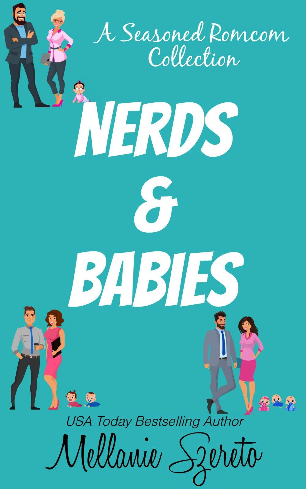 Nerds & Babies: A Seasoned Romcom Collection