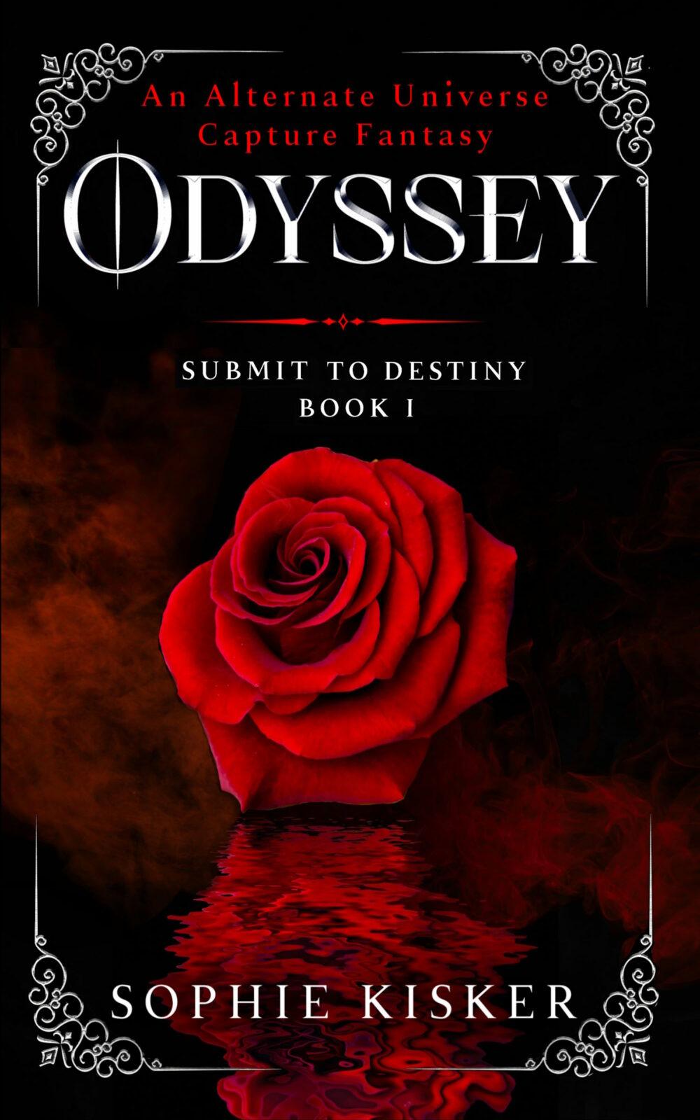 Odyssey: Submit to Destiny Book 1 (An Alternate Universe Capture Fantasy)