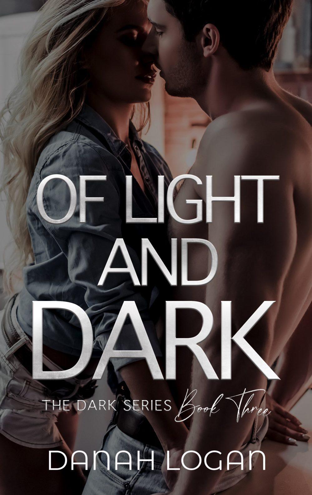 Of Light and Dark (The Dark Series Book 3)