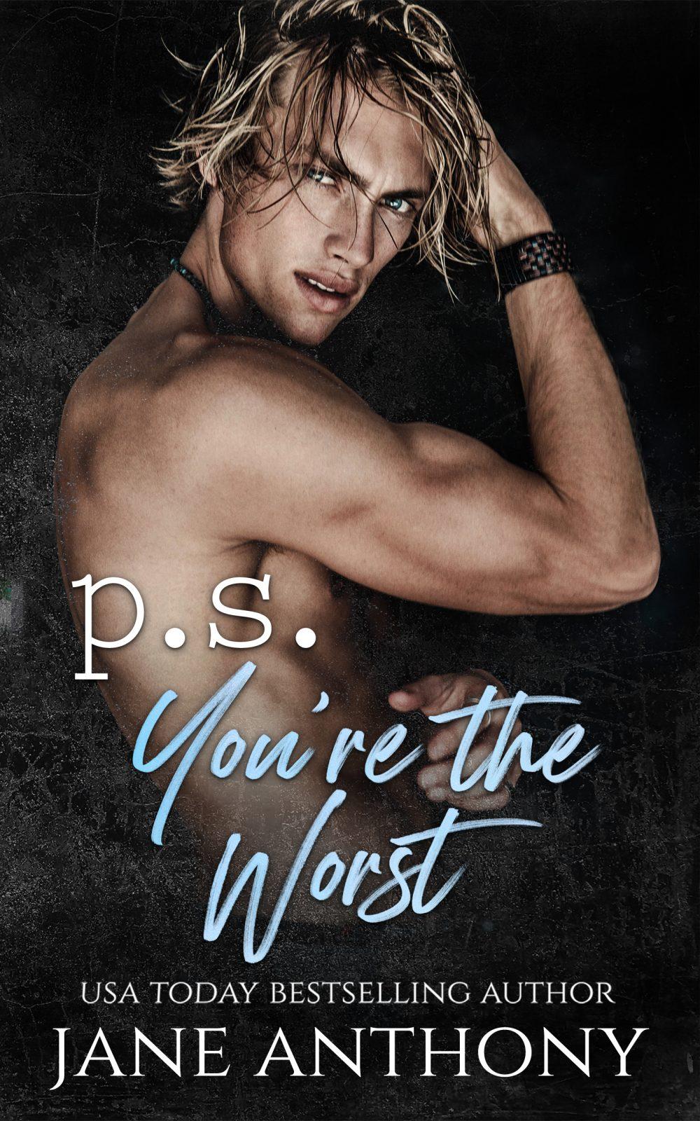 P.S. You’re the Worst – An Enemies to Lovers Forbidden Romance
