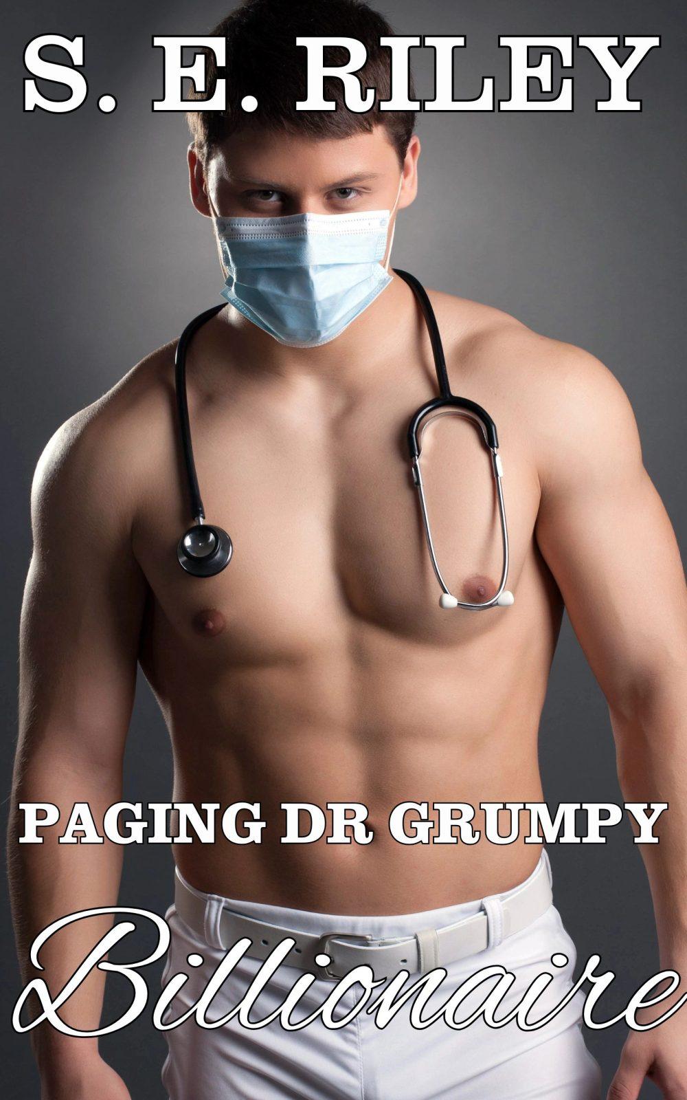 Paging Dr. Grumpy Billionaire: A Billionaire Doctor Romance
