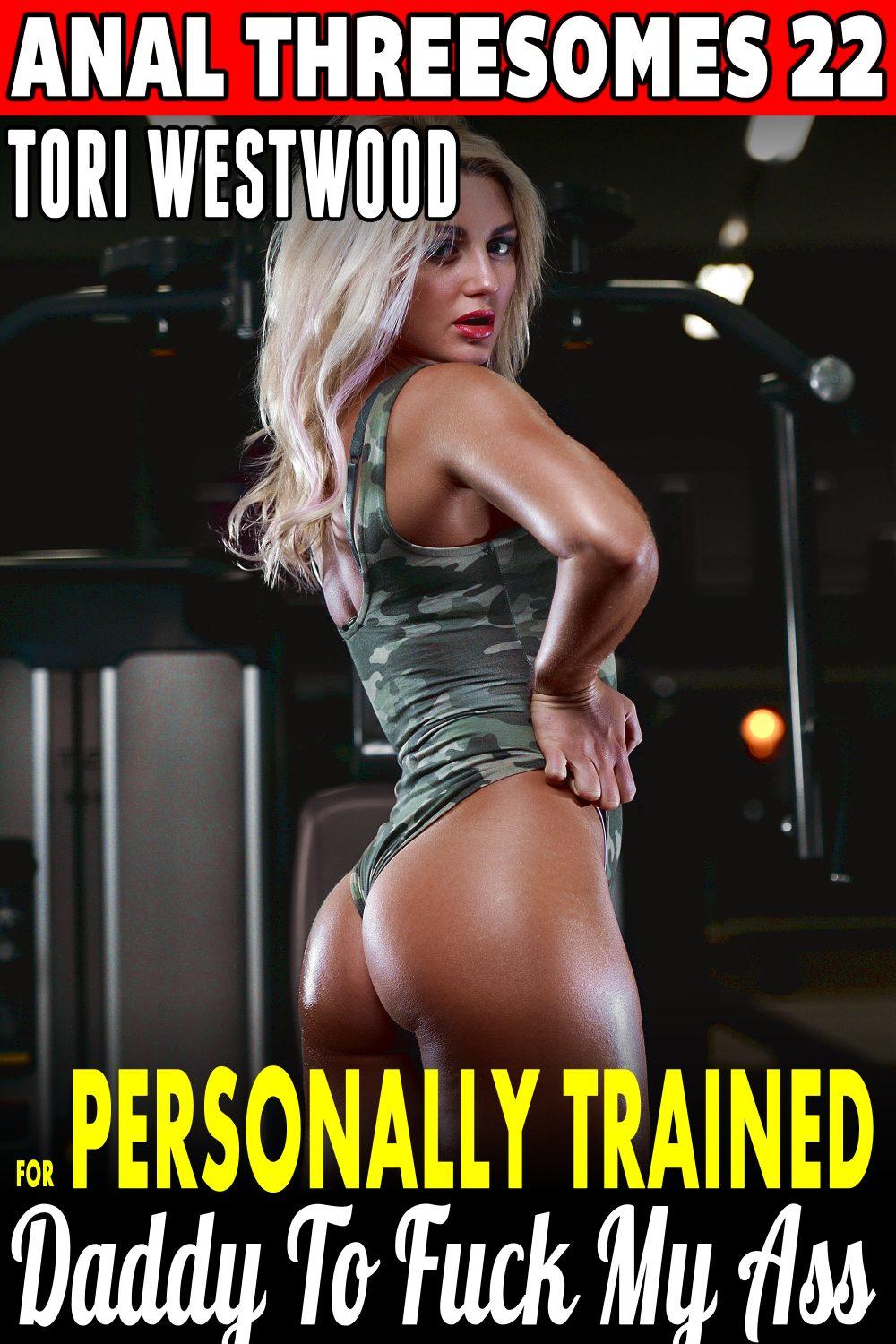Personally Trained For Daddy To Fuck My Ass : Anal Threesomes 22