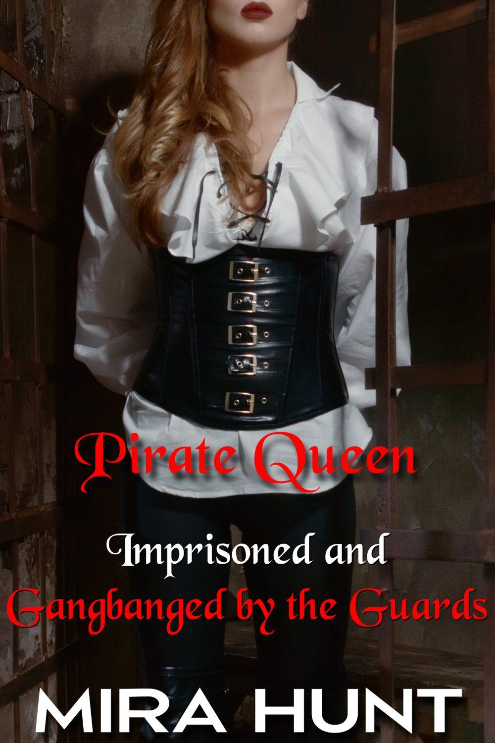 Pirate Queen Imprisoned and Gangbanged by the Guards (Book #3)