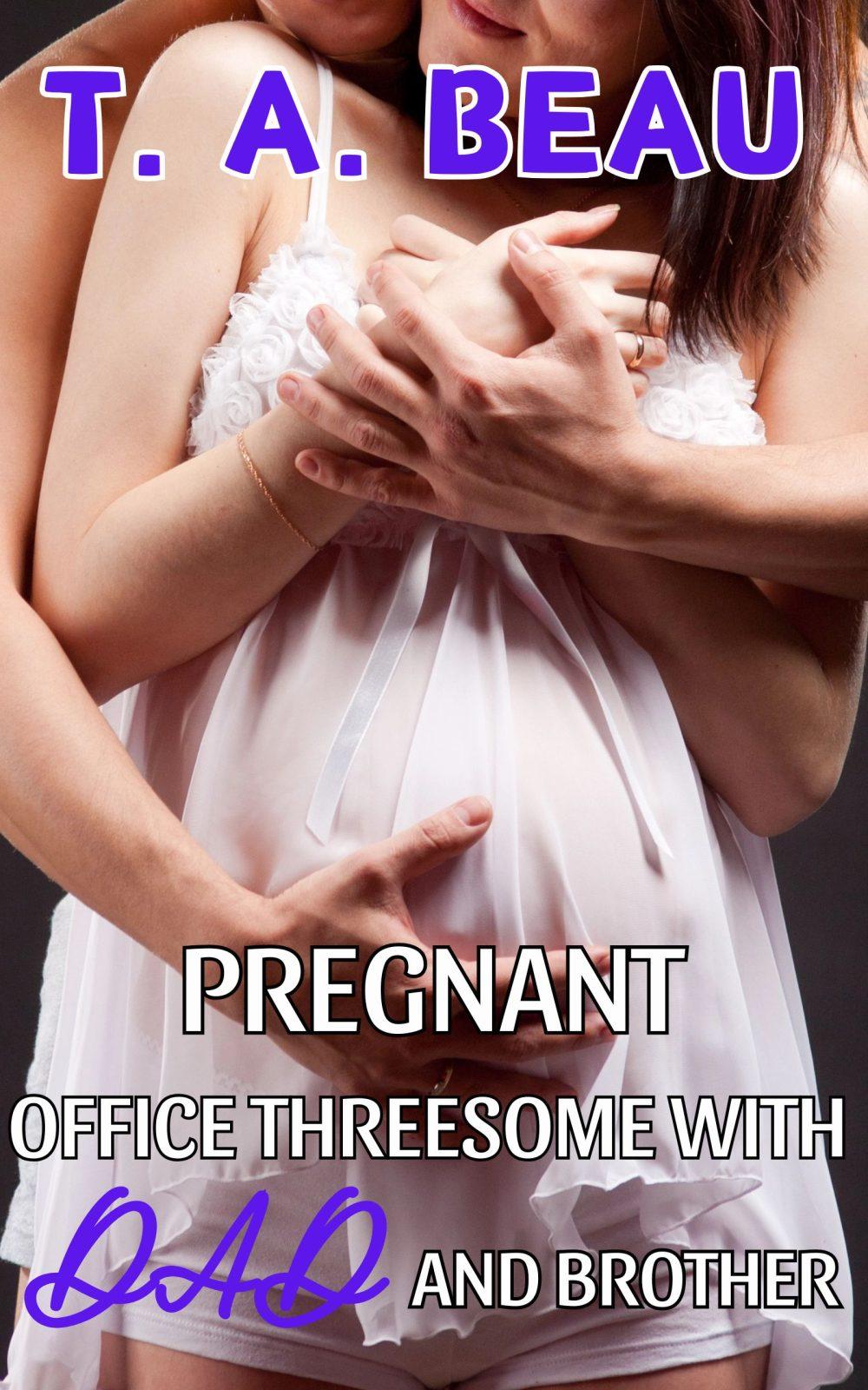 Pregnant Office Threesome With Dad and Brother