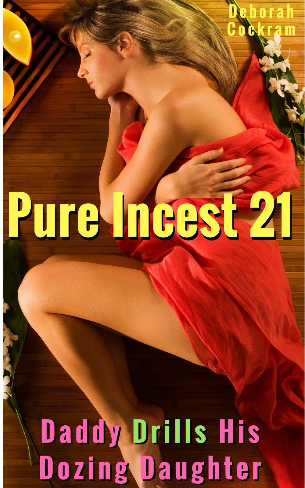Pure Incest 21: Daddy Drills His Dozing Daughter