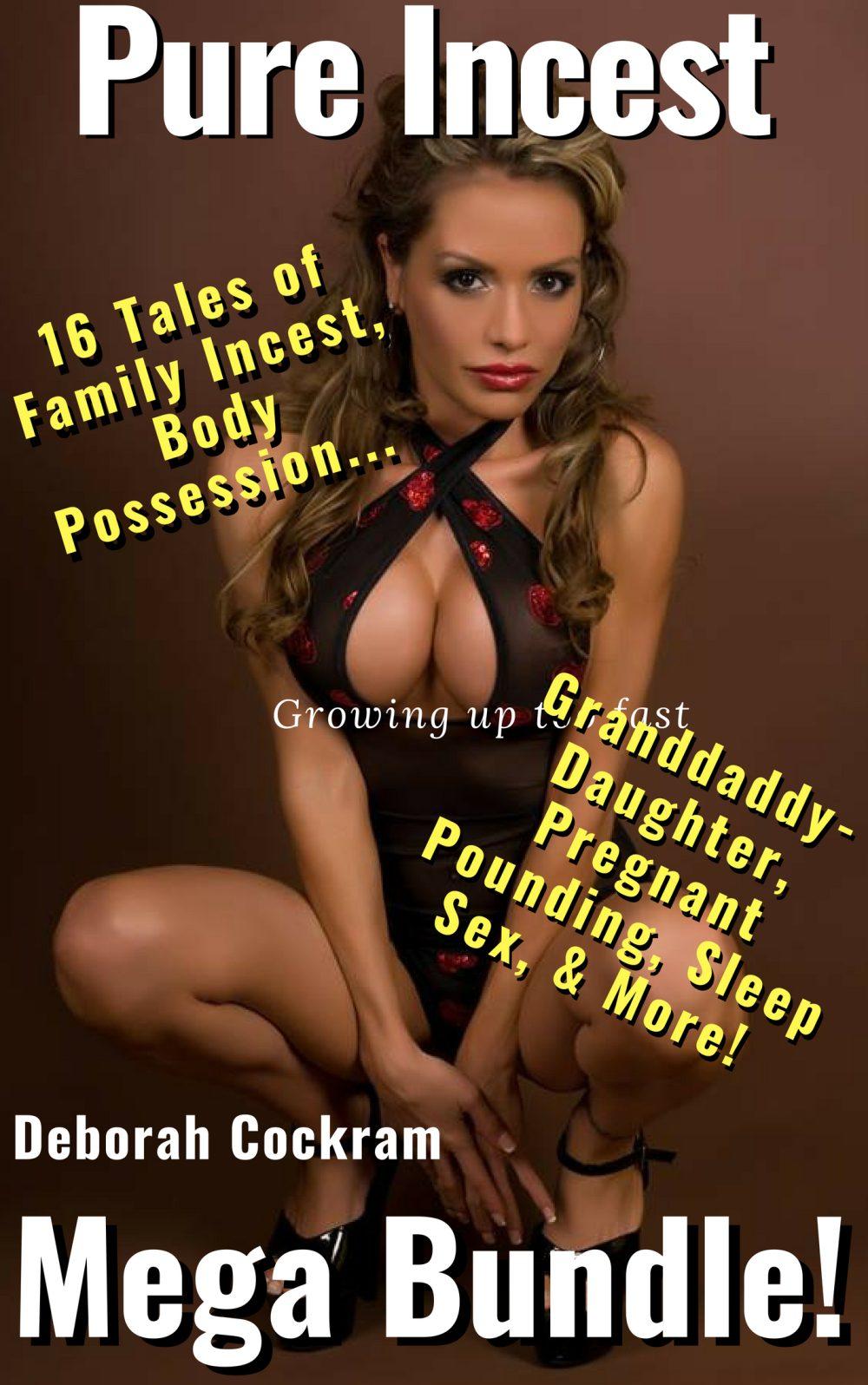 Pure Incest Mega Bundle 16 Tales of Family Incest Body Possession Granddaddy-Daughter Pregnant Pounding Sleep Sex & More