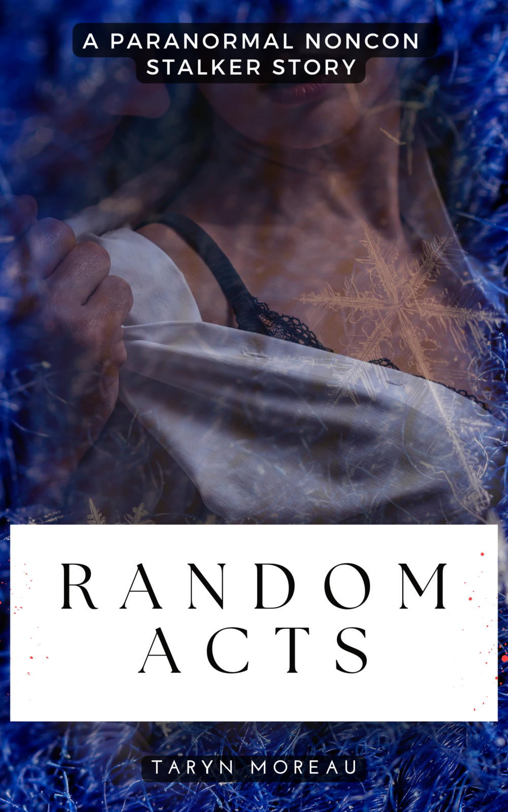 Random Acts: A Paranormal Noncon Stalker Story