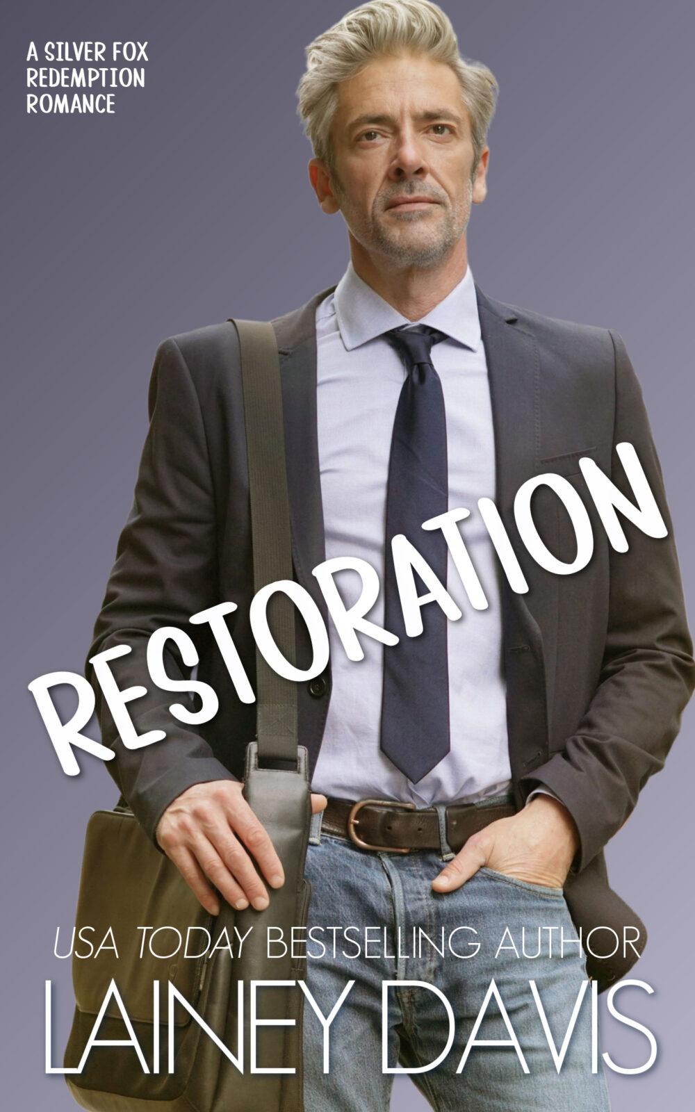 Restoration: A Silver Fox Redemption Romance
