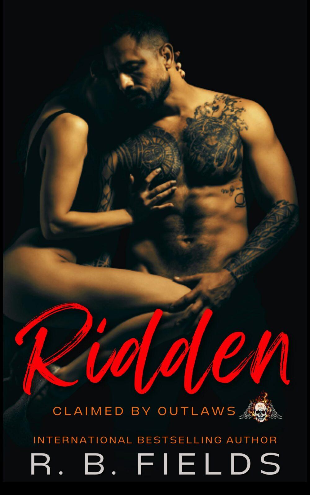 RIDDEN: A Steamy Reverse Harem Biker Romance (Claimed by Outlaws #3)