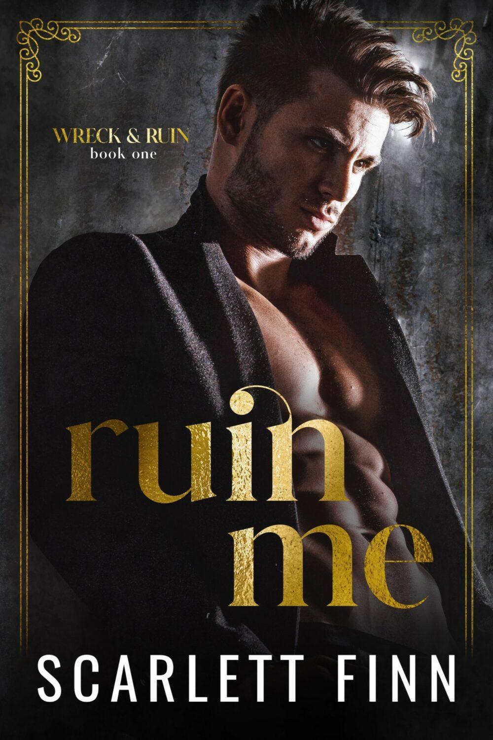 Ruin Me: Dark/Steamy romance. Forced proximity. Captive with alpha male