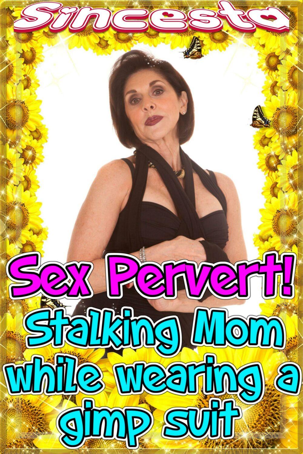 Sex Pervert Stalking Mom While Wearing A Gimp Suit