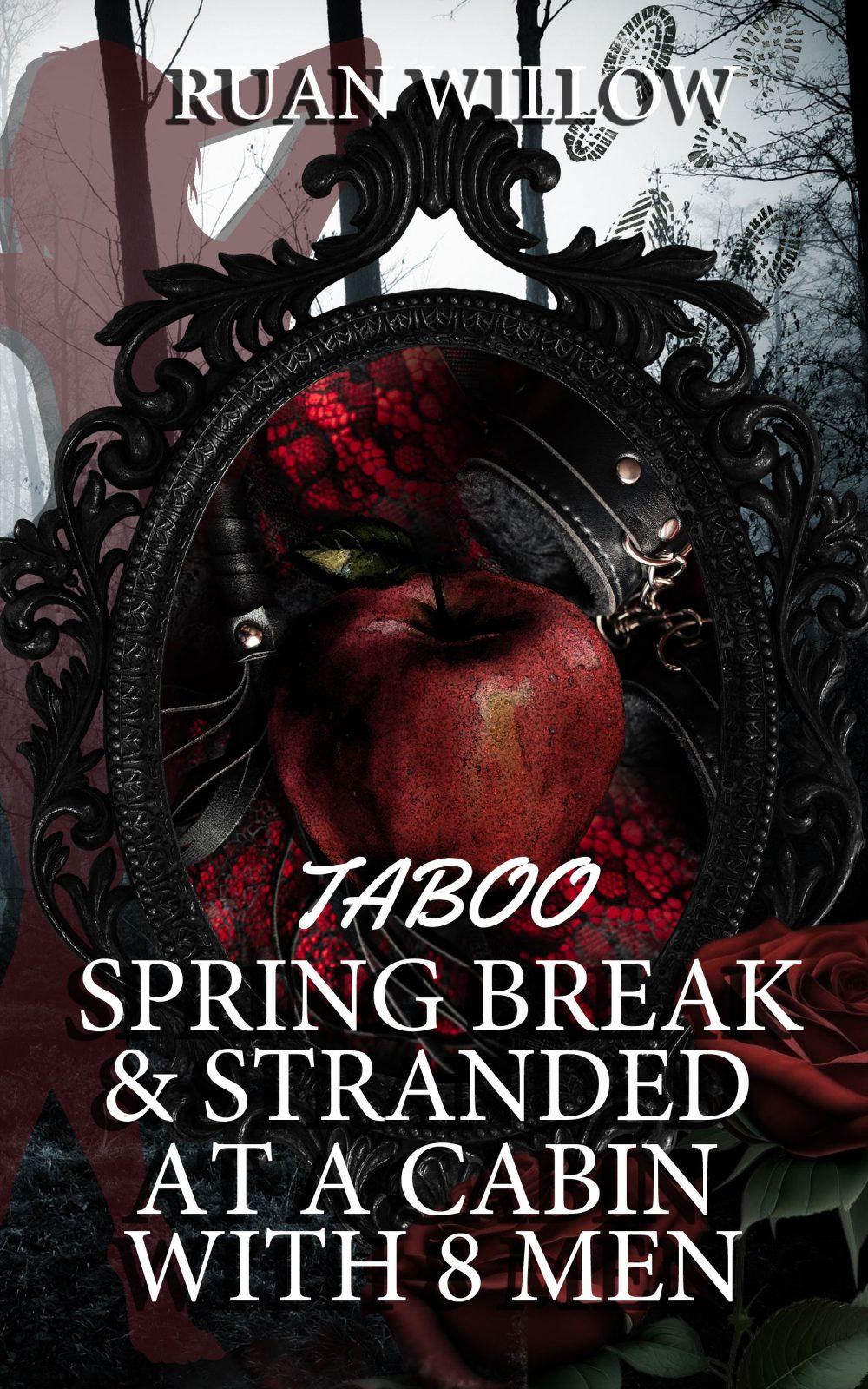 Taboo Spring Break & Stranded at a Cabin with 8 Men