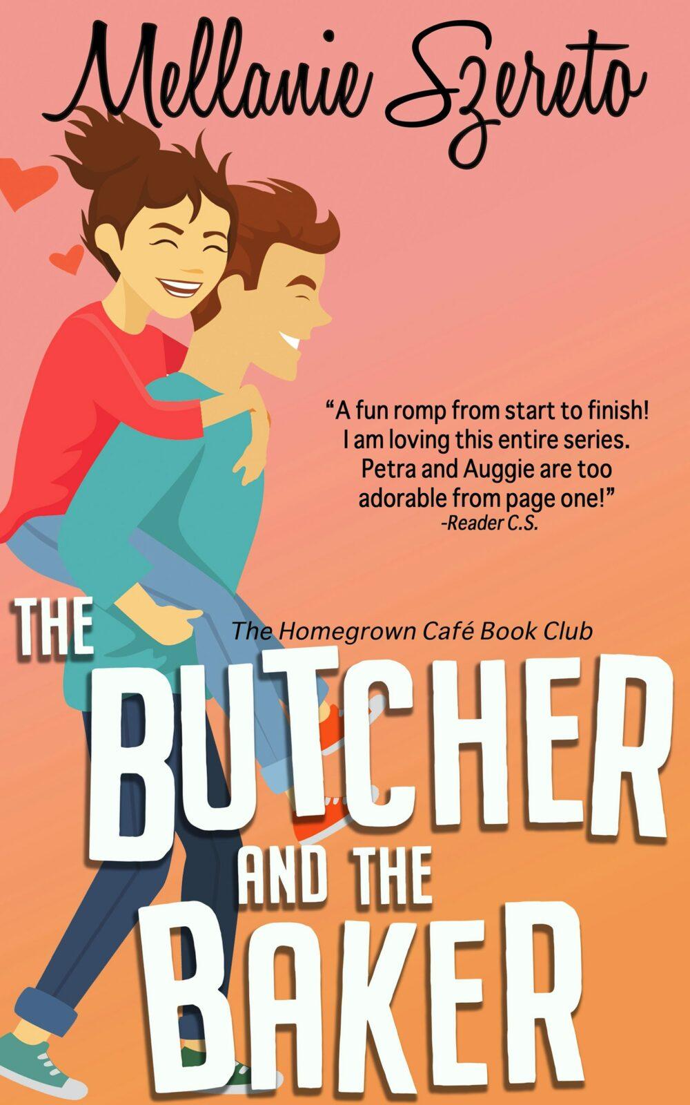 The Butcher and the Baker (The Homegrown Café Book Club 3): A Small Town Seasoned Romance