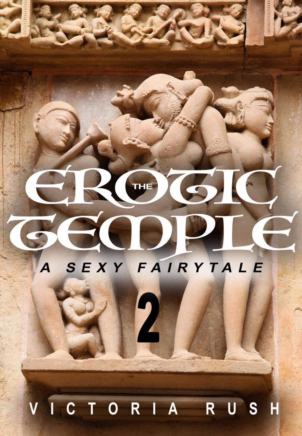 The Erotic Temple 2: Adult Fairy Tales (LGBT Fantasy Erotica/ Erotic Fairytale)