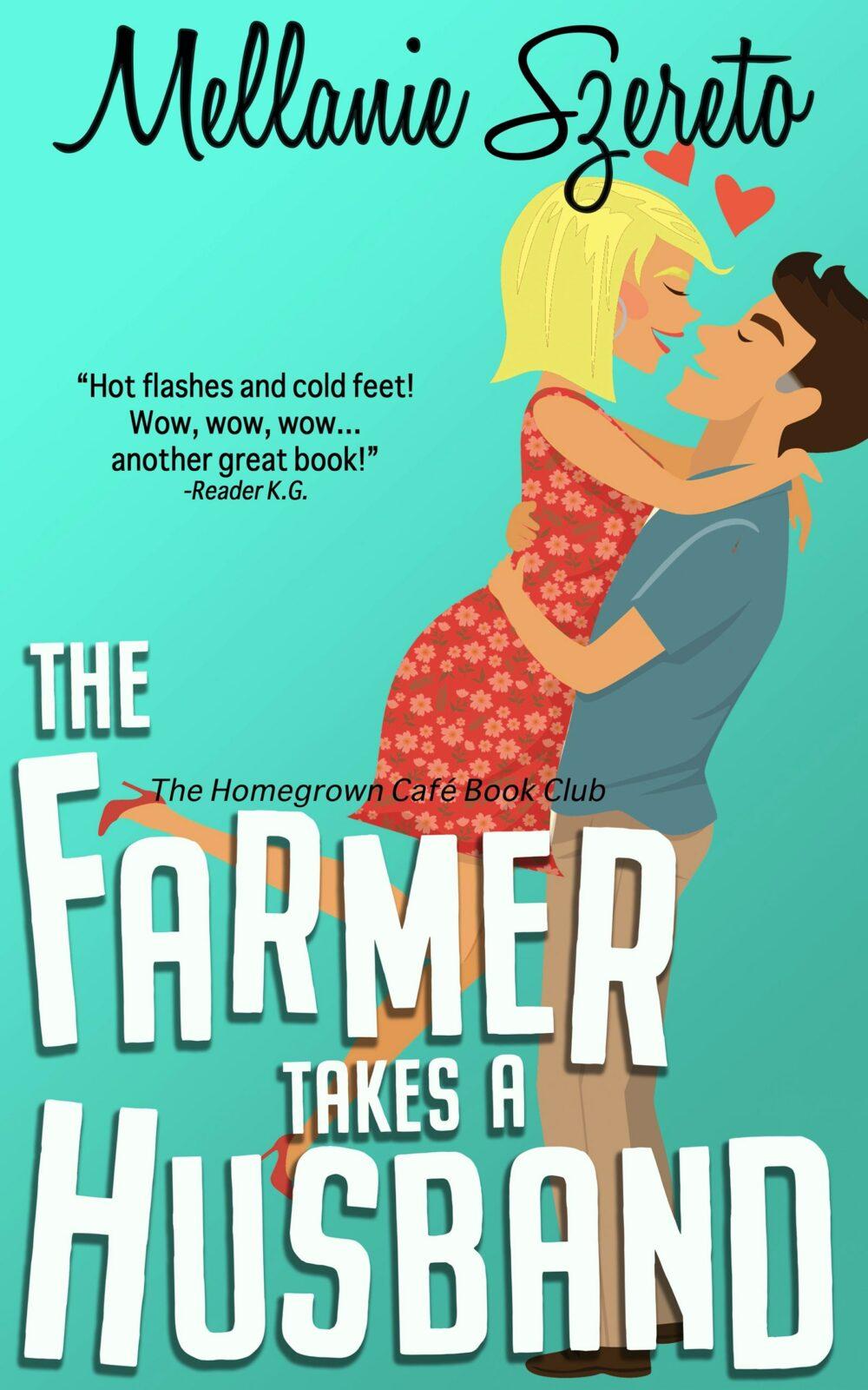The Farmer Takes a Husband (The Homegrown Café Book Club 2): A Small Town Seasoned Romance