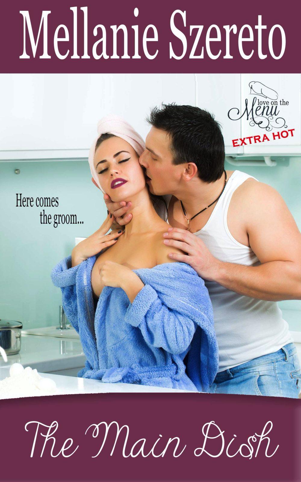 The Main Dish (Love on the Menu…Extra Hot 4)