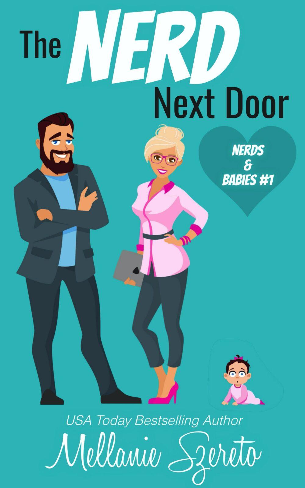 The Nerd Next Door: A Small Town Baby Surprise Romance (Nerds & Babies #1)