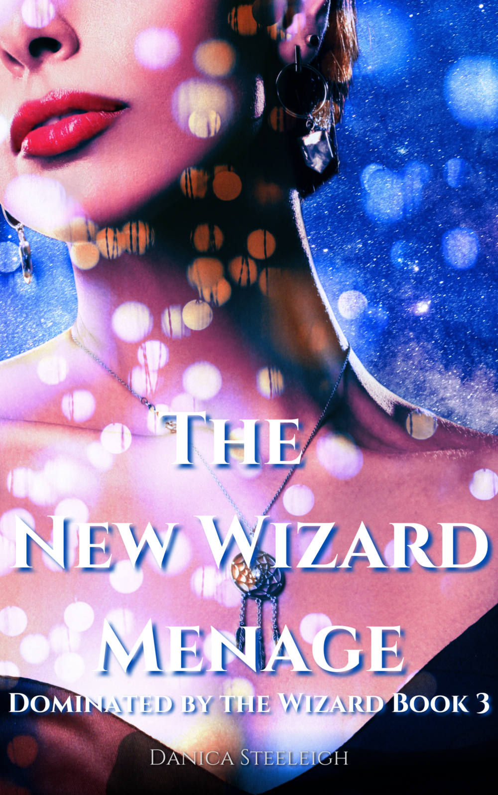 The New Wizard Menage: A Magical m/f/F BDSM Tale (Dominated by the Wizard Book 3)